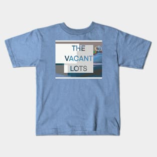 THE VACANT LOTS Kids T-Shirt